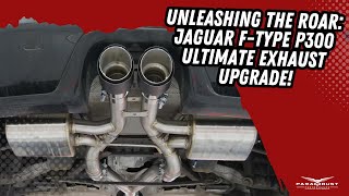 Jaguar Ftype 2l Exhaust P300  Paramount Performance [upl. by Aicats]