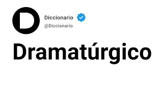 Dramatúrgico Significado En Español [upl. by Myke]