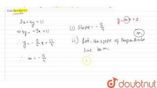 Find the slopes of straight lines i parallel ii perpendicular to the straight line 3x4y11 [upl. by Attenhoj966]