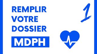 1 Le Dossier MDPH [upl. by Enilram]