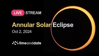 LIVE Annular Solar Eclipse  October 2 2024 [upl. by Akitahs]