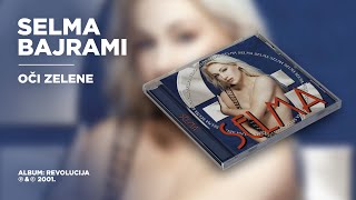 Selma Bajrami  Oči zelene Official Audio [upl. by Joshi426]