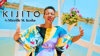 KIJITO CHA UTAKASO  Mireille M Kesha  Tenzi za Rohoni no 157 OFFICIAL VIDEO [upl. by Ysied]