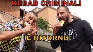 Kebab criminali IL RITORNO [upl. by Winni243]