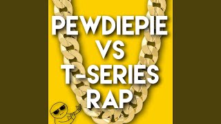 Pewdiepie Vs T Series Rap [upl. by Nilya]