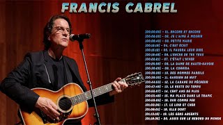 The best songs by Francis Cabrel Francis Cabrel Playlist 2020 [upl. by Riay]