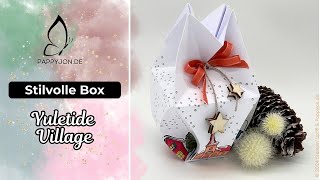 Stilvolle Box Yuletide Village  Goodie  pappyjon Tutorial  Step by Step  Anleitung  DIY [upl. by Yenterb]