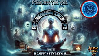 Regression Therapy with Barry Littleton  Piercing the Veil  EP 81 [upl. by Razaele]