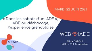 SFAR  LIVE WebIADE  « Dans les sabots d’un IADE » IADE au déchocage l’expérience grenobloise [upl. by Panthea]