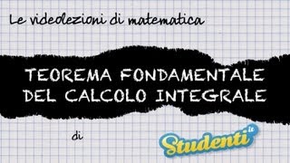 Teorema fondamentale del calcolo integrale  Videolezione di matematica [upl. by Lief605]