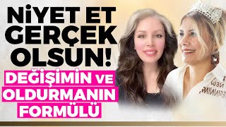 Niyet Et Gerçek Olsun Değişimin ve Oldurmanın Formülü  Kuantum Kraliçeleri TV [upl. by Kcirdnekel565]