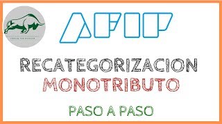 ✔️ RECATEGORIZACION MONOTRIBUTO Paso a Paso Enero 2018  Cómo recategorizarme AFIP [upl. by Aneetak]