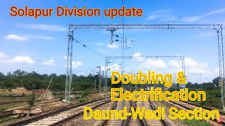 Doubling and Electrification update of DaundWadi section  Solapur Division  MumbaiChennai line [upl. by Ttehc]