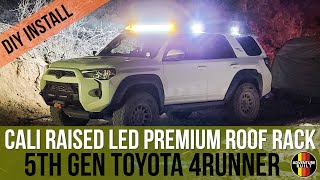 NEW CALI RAISED LED  Premium Roof Rack with ALWD  5th Gen TOYOTA 4RUNNER  DIY Garage Install [upl. by Ecnesse684]