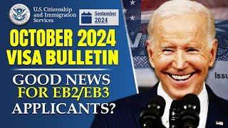 October 2024 Visa Bulletin Good News for EB2EB3 Applicants USCIS Latest Update [upl. by Ahsemik]