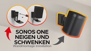 Sonos ONE Neigungs und SchwenkWandhalterung Befestigung und Installation [upl. by Annais]