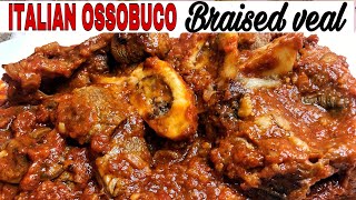 OSSOBUCO  ITALIAN OSSOBUCO  BRAISED VEAL HOW TO COOK OSSOBUCO [upl. by Iam]