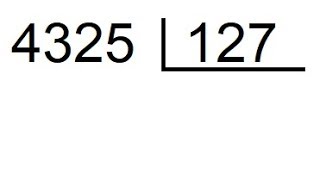 DIVISÃO 4325 dividido por 127 [upl. by Retluoc]