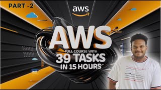 Mastering AWS Aws Full Course in 15 Hours Part 2  saikiranpinapathruni [upl. by Ellsworth]