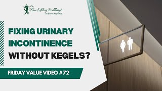 Can I fix urinary incontinence WITHOUT kegels  Aging Myths  FVV 72 [upl. by Adimra]