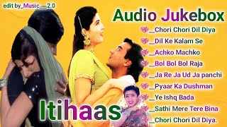 Itihaas movies songs 💖 Audio Jukebox 💖 Bollywood movie song 💖 romantic songs hindi [upl. by Anayk]