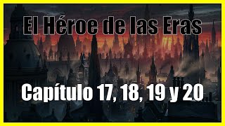 El Héroe de las Eras Capítulo 17 18 19 y 20 Audiolibro por Brandon Sanderson Mistborn [upl. by Hamid799]