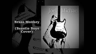 Joel Michael  Brass Monkey Beastie Boys Rock Cover [upl. by Happ295]