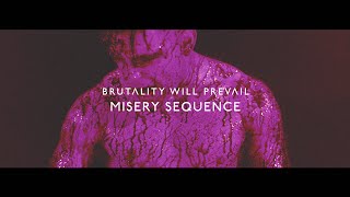 Brutality Will Prevail  Misery Sequence Official Music Video [upl. by Brunk]