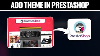 How To Add Theme in Prestashop 2024 Full Tutorial [upl. by Hull]