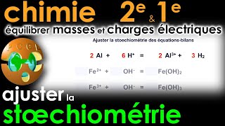 Ajuster la stœchiométrie  Masse amp charge électrique  PhysiqueChimie  SECONDE  PREMIÈRE  BAC [upl. by Eerhs]