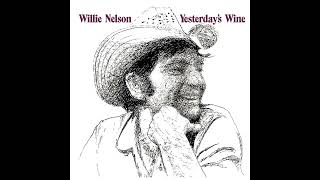 Willie Nelson  Yesterdays Wine [upl. by Mima]