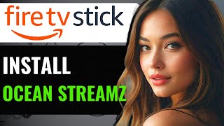 How To Install Ocean Streamz on Firestick 2024 [upl. by Ylrebme]