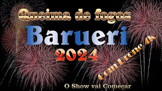 Queima de fogos de Barueri 2024 [upl. by Dawes]