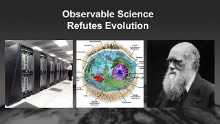 Observable Science Refutes Evolution [upl. by Franza46]