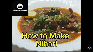 How to Make Beef Nihari Recipe By Flavour fusion  Restaurant Style Nihari   Flavourfuion [upl. by Harbison907]