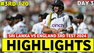 Sri Lanka vs England 3rd Test DAY 3 Full Match Highlights  SL vs ENG 3rd Test Full Highlights [upl. by Amilas]