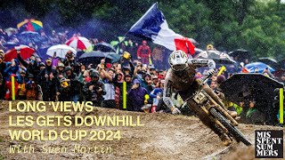 Downhill MTB World Cup Les Gets 2024 interviews Long Views by Misspent Summers [upl. by Lebana]