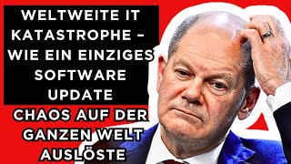 🔴Weltweite ITKatastrophe – Wie ein einziges SoftwareUpdate weltweites Chaos auslöste [upl. by Leandre]