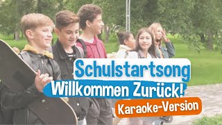 SchulstartSong „Willkommen Zurück“ 2022 KaraokeVersion [upl. by Nnaer]