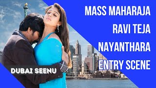 Mass Maharaja Ravi Teja Nayanthara Entry Scene Dubai Seenu [upl. by Hanley241]