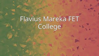 Flavius Mareka FET College [upl. by Suoicserp]