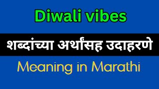 Diwali vibes Meaning In Marathi  Diwali vibes explained in Marathi [upl. by Denbrook]