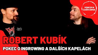 Rob Kubík  Pokec o Ingrowing Taedifer a dalších kapelách [upl. by Notnert19]