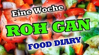 Eine Woche vegan ❣ Food Diary ❣ Vegane Rohkost im Alltag 💕 rohgande 💕 [upl. by Itnuahsa]