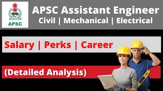 APSC Assistant Engineer CivilMechanicalElectrical Salary  Perks  Career Detailed Analysis [upl. by Atworth815]