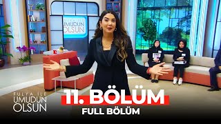 Fulya İle Umudun Olsun 11 Bölüm [upl. by Esetal]