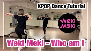 Weki Meki  Who am I ダンスレクチャー｜KPOP Dance Tutorial｜KPOPダンスレクチャー｜Dance Studio MARUKaSuMi [upl. by Acyssej]