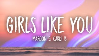 Maroon 5 Cardi B  Girls Like You Lyrics [upl. by Monarski]