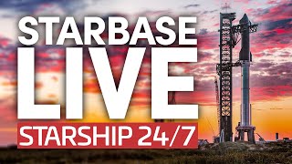 Starbase Live 247 Starship amp Super Heavy Development From SpaceXs Boca Chica Facility [upl. by Zevahc55]