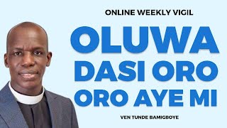 ONLINE WEEKLY VIGIL WAKATI ITUSILE  CCDM GLOBAL II VEN TUNDE BAMIGBOYE  40424 [upl. by Dulcle]